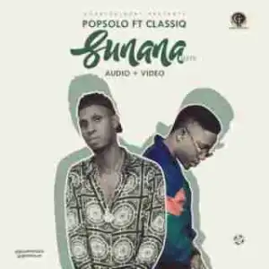 Popsolo - Sunana (Refix) ft. ClassiQ